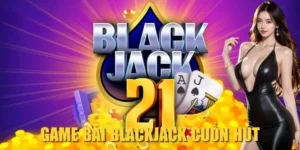Chinh Phục Blackjack S666 Với Chiến Thuật Đếm Bài Đỉnh Cao